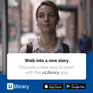 Walk into a new story: Discover a new way to listen with the uLibrary app